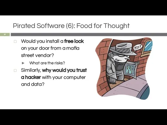 Pirated Software (6): Food for Thought Would you install a free lock on