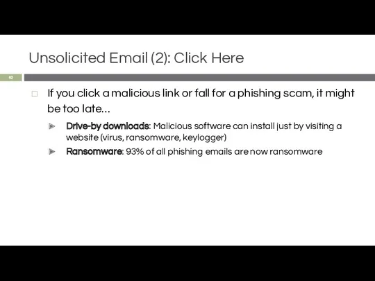 Unsolicited Email (2): Click Here If you click a malicious link or fall
