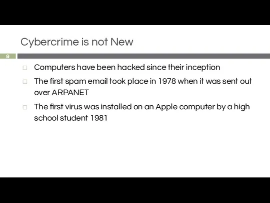 Cybercrime is not New Computers have been hacked since their inception The first