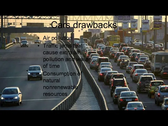 Cars drawbacks Air pollution Traffic jams that cause extra air