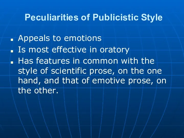Peculiarities of Publicistic Style Appeals to emotions Is most effective