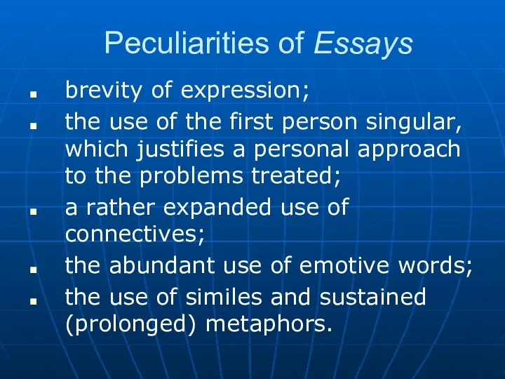 Peculiarities of Essays brevity of expression; the use of the