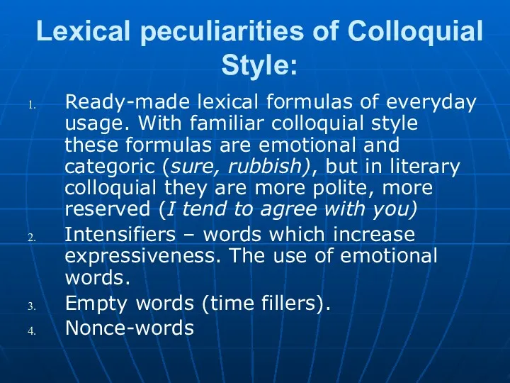 Lexical peculiarities of Colloquial Style: Ready-made lexical formulas of everyday