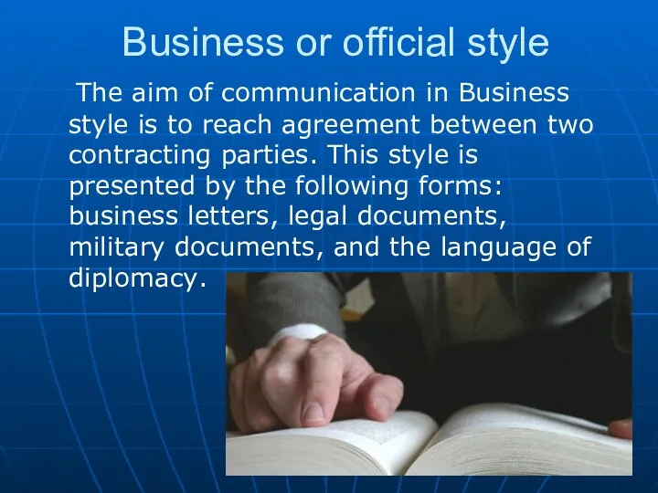 Business or official style The aim of communication in Business