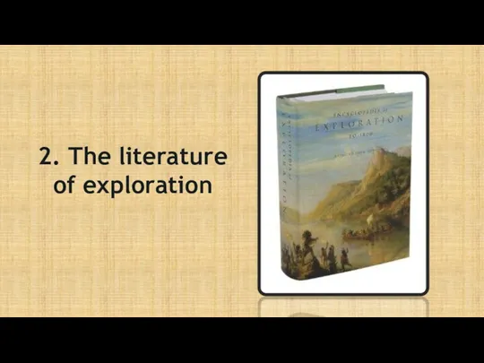 2. The literature of exploration