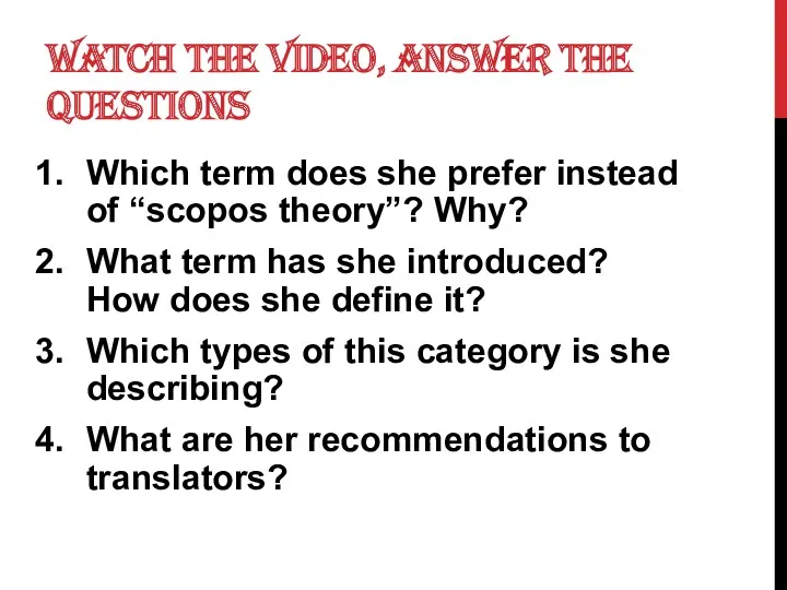 WATCH THE VIDEO, ANSWER THE QUESTIONS Which term does she prefer instead of
