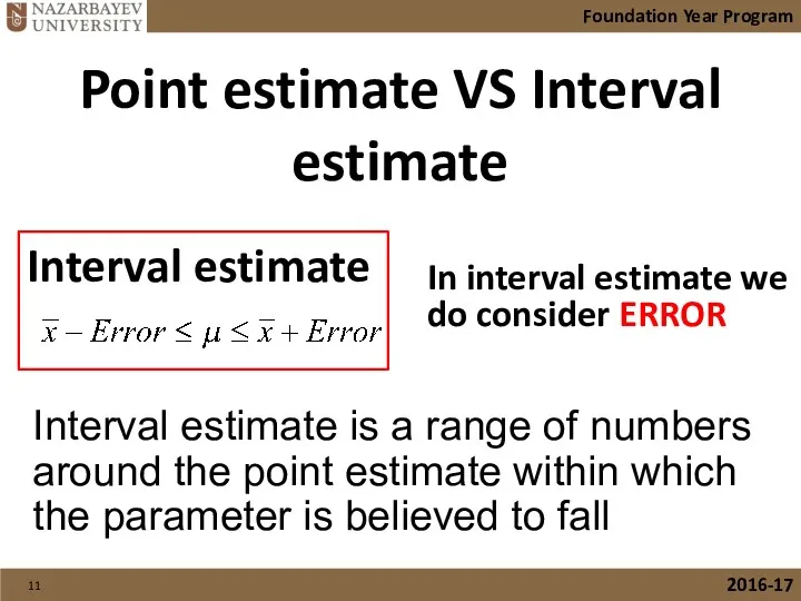 Point estimate VS Interval estimate Foundation Year Program 2016-17 Interval