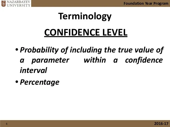 Terminology Probability of including the true value of a parameter