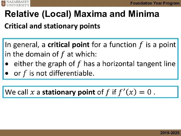 Critical and stationary points Relative (Local) Maxima and Minima