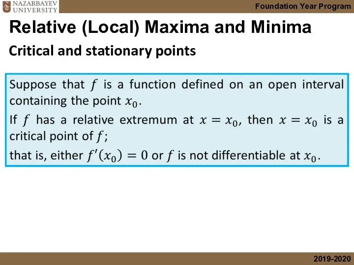 Relative (Local) Maxima and Minima Critical and stationary points