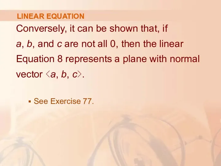 LINEAR EQUATION Conversely, it can be shown that, if a, b, and c