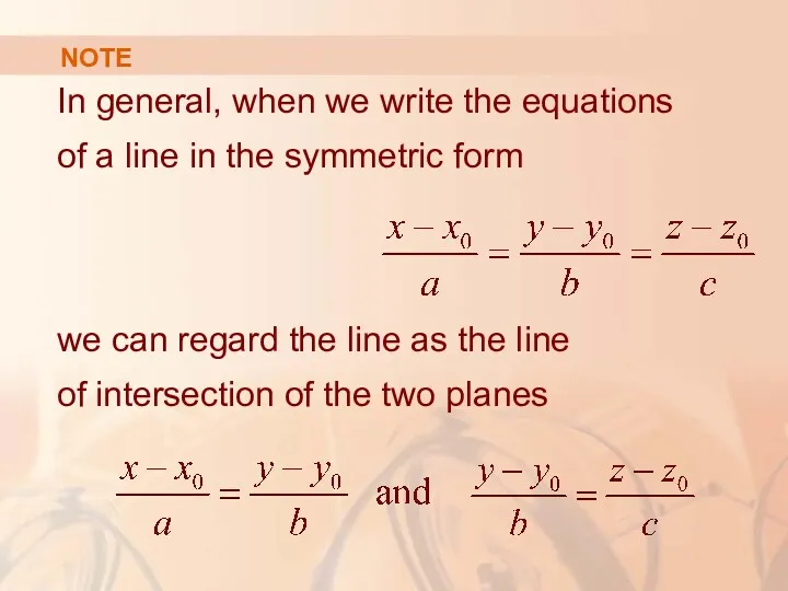 NOTE In general, when we write the equations of a line in the