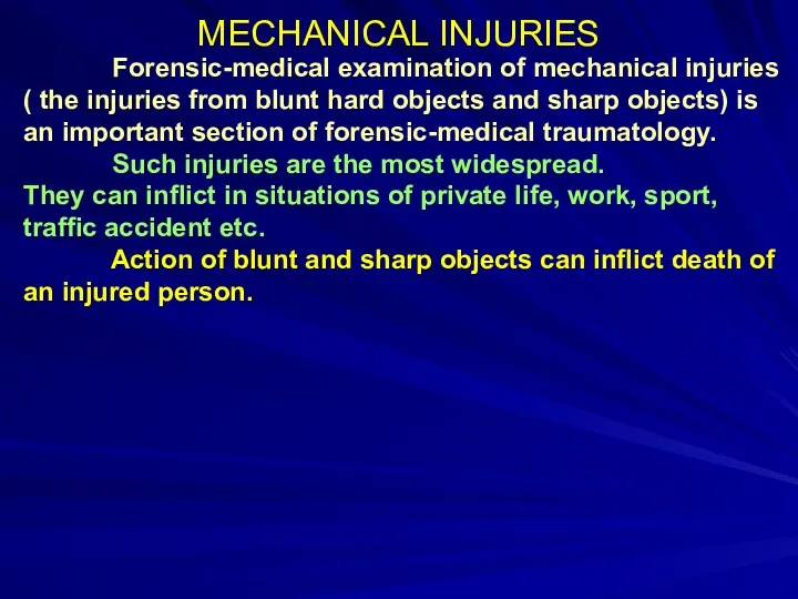 MECHANICAL INJURIES Forensic-medical examination of mechanical injuries ( the injuries