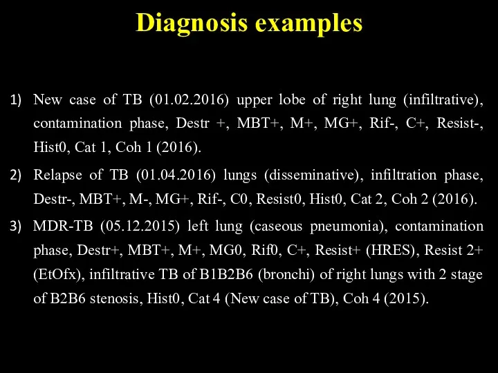 Diagnosis examples New case of TB (01.02.2016) upper lobe of