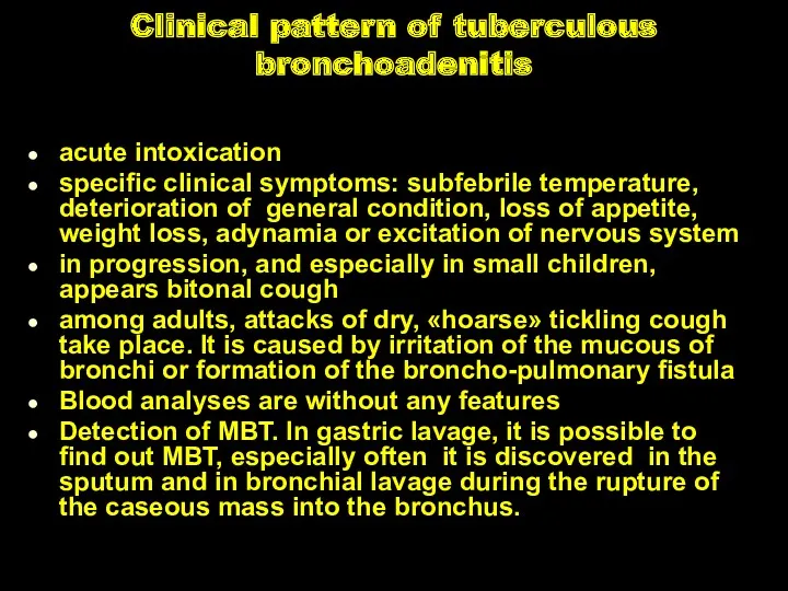 Clinical pattern of tuberculous bronchoadenitis acute intoxication specific clinical symptoms: