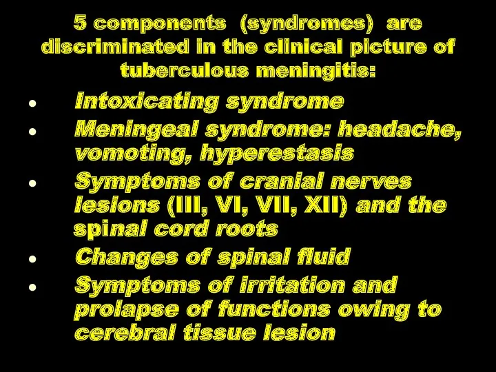 5 components (syndromes) are discriminated in the clinical picture of