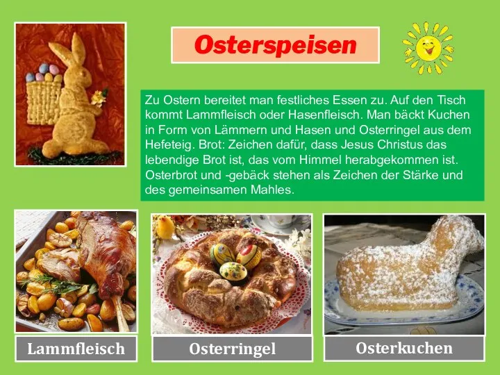 Osterspeisen Zu Ostern bereitet man festliches Essen zu. Auf den