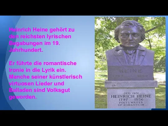 Heinrich Heine gehört zu den reichsten lyrischen Begabungen im 19.