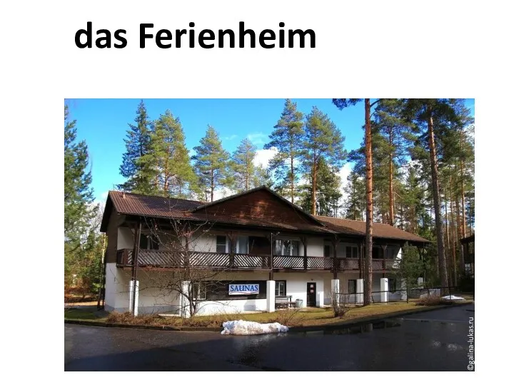 das Ferienheim