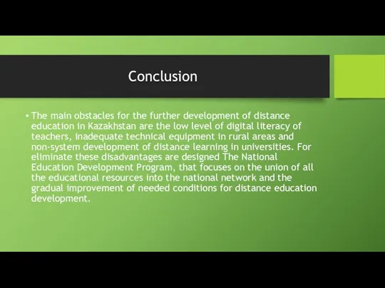 Conclusion The main obstacles for the further development of distance