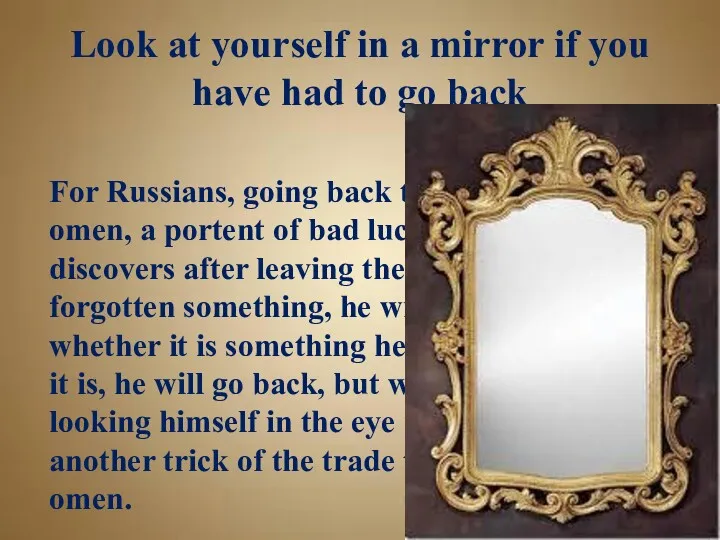 Look at yourself in a mirror if you have had