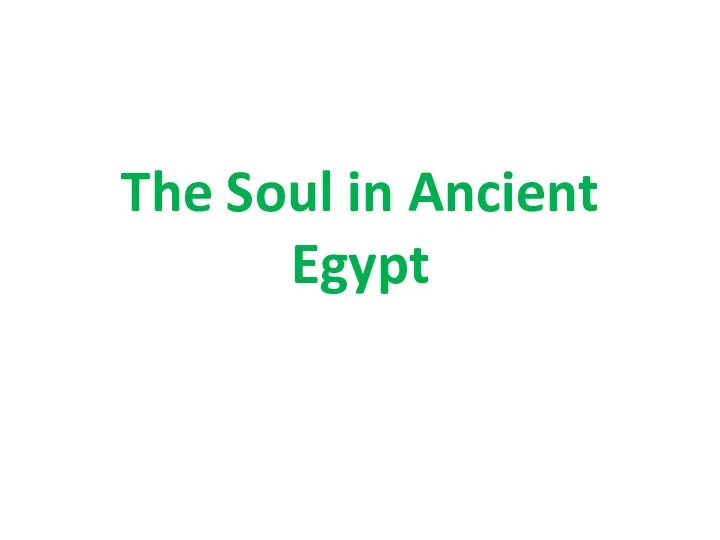 The Soul in Ancient Egypt