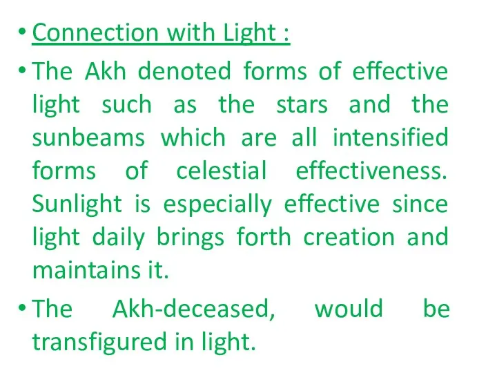 Connection with Light : The Akh denoted forms of effective