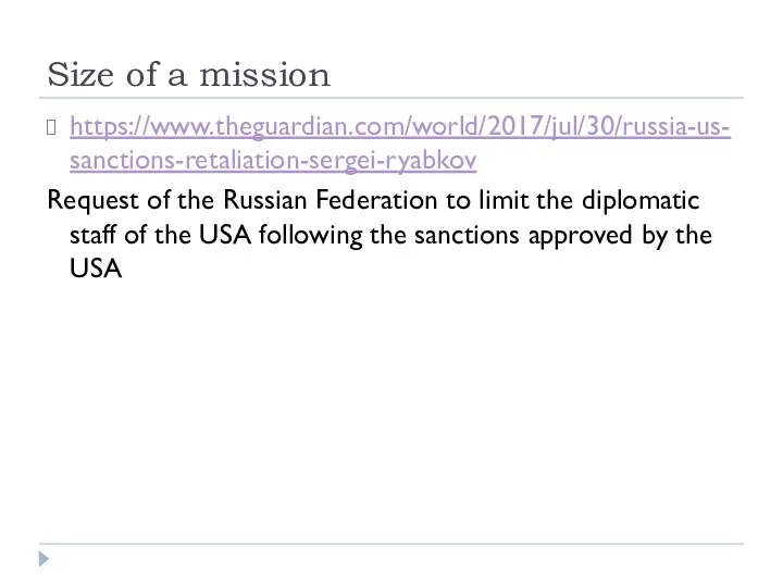 Size of a mission https://www.theguardian.com/world/2017/jul/30/russia-us-sanctions-retaliation-sergei-ryabkov Request of the Russian Federation