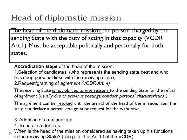 Head of diplomatic mission The head of the diplomatic mission: