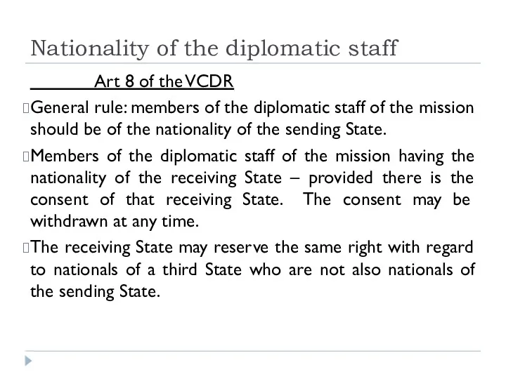 Nationality of the diplomatic staff Art 8 of the VCDR