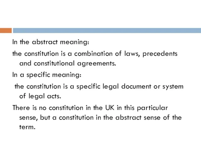 In the abstract meaning: the constitution is a combination of