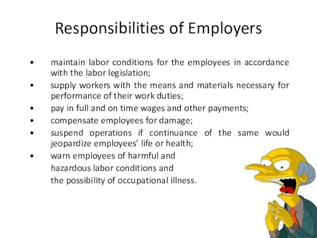 Responsibilities of Employers maintain labor conditions for the employees in