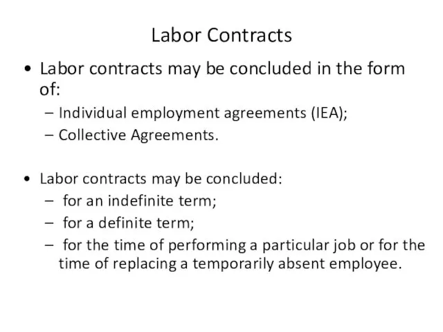 Labor Contracts Labor contracts may be concluded in the form