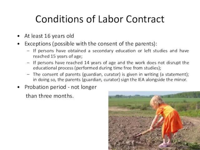 Conditions of Labor Contract At least 16 years old Exceptions