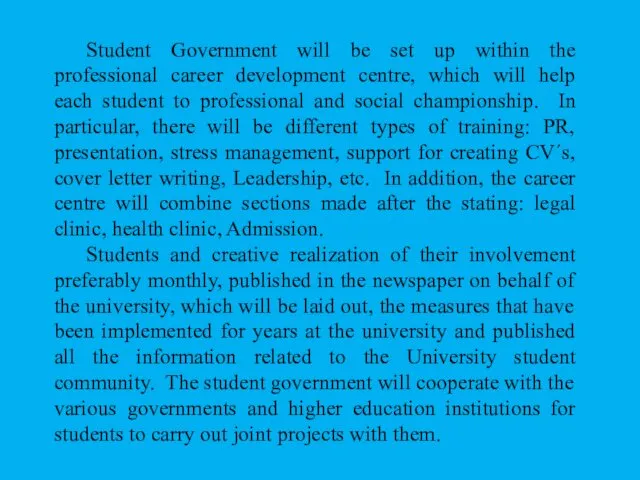 Student Government will be set up within the professional career development centre, which