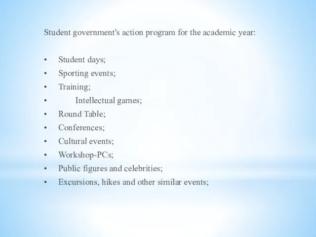 Student government's action program for the academic year: • Student days; • Sporting