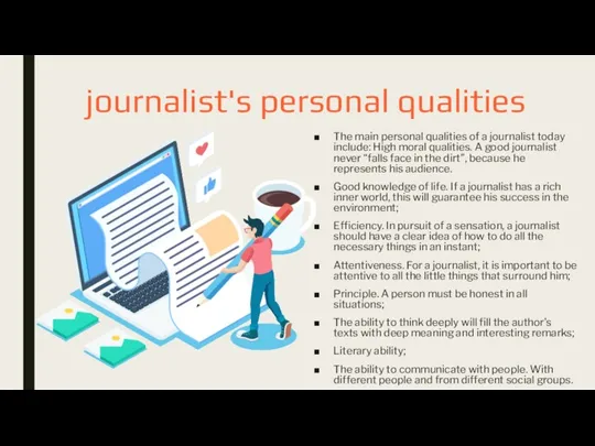 journalist's personal qualities The main personal qualities of a journalist