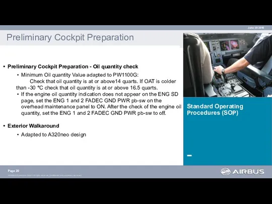 Standard Operating Procedures (SOP) Preliminary Cockpit Preparation Preliminary Cockpit Preparation - Oil quantity