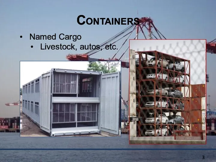 Containers Named Cargo Livestock, autos, etc.