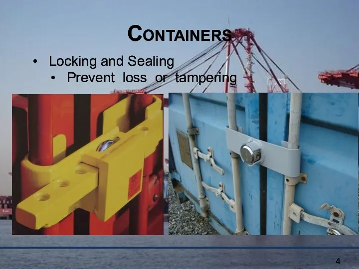 Containers Locking and Sealing Prevent loss or tampering