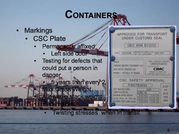 Containers Markings CSC Plate Permanently affixed Left side door Testing