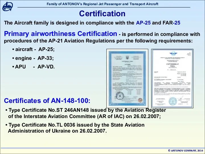 The Aircraft family is designed in compliance with the AP-25