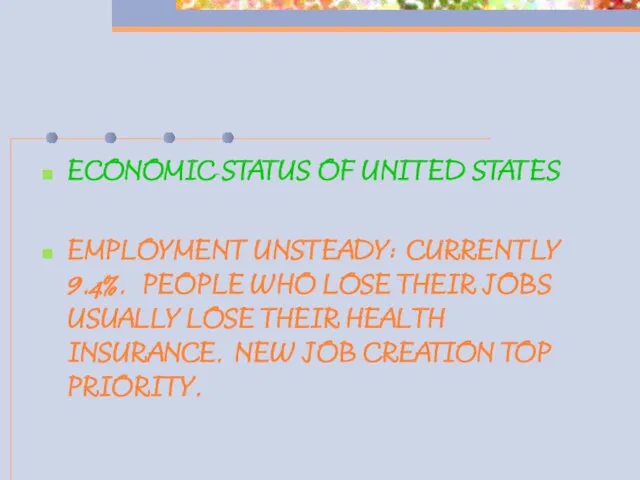 ECONOMIC STATUS OF UNITED STATES EMPLOYMENT UNSTEADY: CURRENTLY 9.4%. PEOPLE