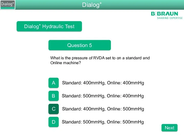 Dialog+ Hydraulic Test Question 5 What is the pressure of