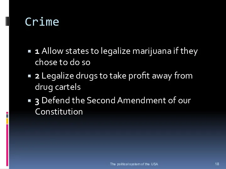 Crime 1 Allow states to legalize marijuana if they chose