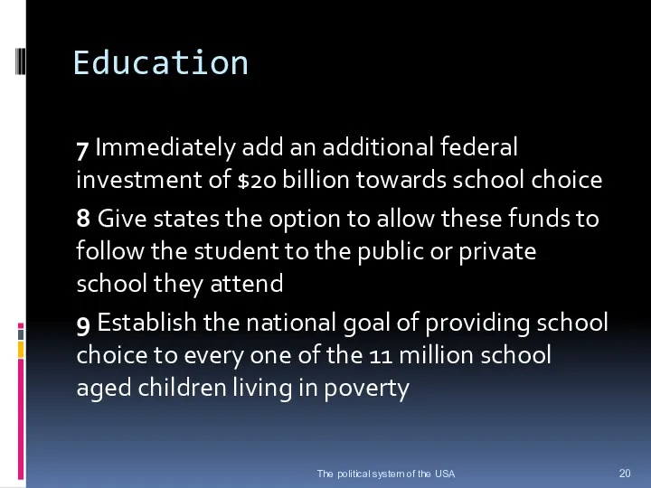 Education 7 Immediately add an additional federal investment of $20