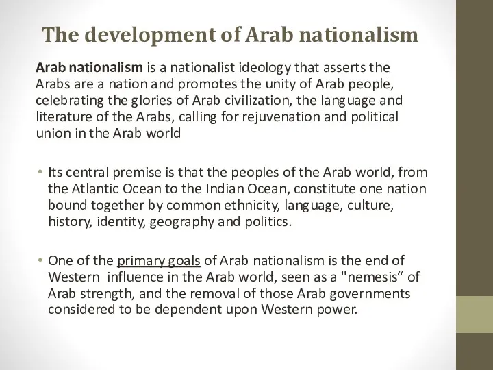 The development of Arab nationalism Arab nationalism is a nationalist