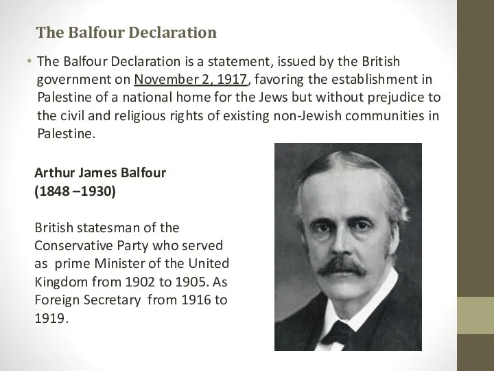 Arthur James Balfour (1848 –1930) British statesman of the Conservative