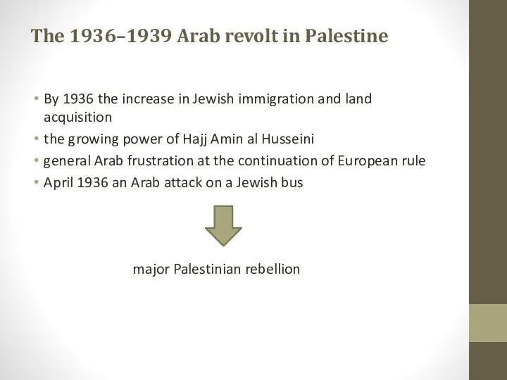 By 1936 the increase in Jewish immigration and land acquisition