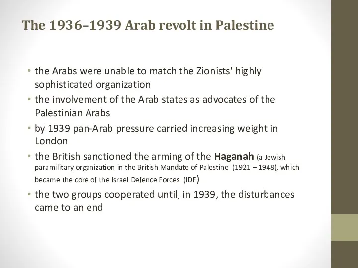 the Arabs were unable to match the Zionists' highly sophisticated